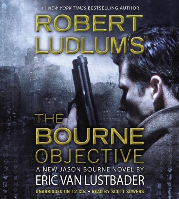 Cover Art for B00SB64ZLA, By Eric Van Lustbader Robert Ludlum's (TM) The Bourne Objective (Jason Bourne series) (Abridged) [Audio CD] by Eric Van Lustbader, Robert Ludlum