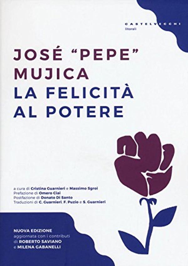 Cover Art for 9788869445453, La felicità al potere by José Pepe Mujica