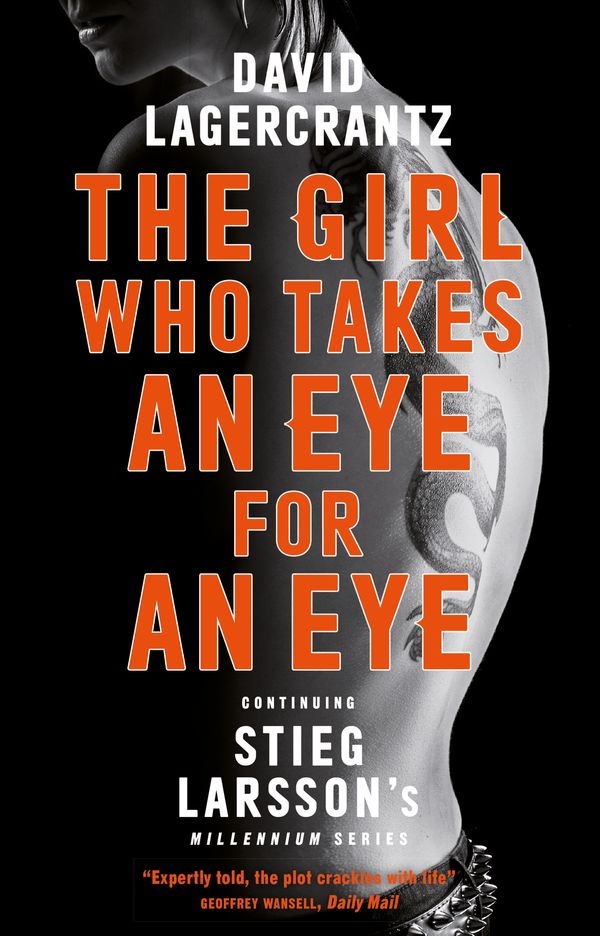 Cover Art for 9780857056436, The Girl Who Takes an Eye for an Eye: Continuing Stieg Larsson's Dragon Tattoo series by David Lagercrantz
