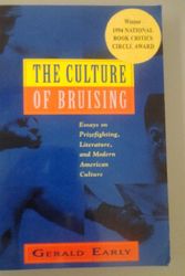 Cover Art for 9780880013109, The Culture of Bruising: Essays on Prizefighting, Literature, and Modern American Culture by Gerald Early