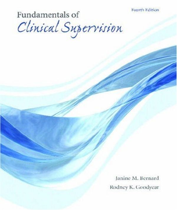 Cover Art for 9780205388738, Fundamentals of Clinical Supervision (3rd Edition) by Janine M. Bernard, Rodney K. Goodyear