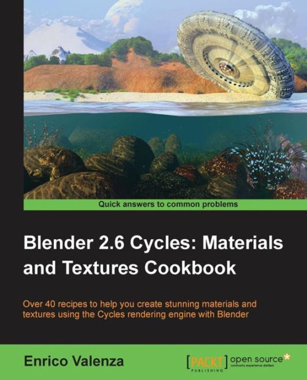 Cover Art for 9781782161301, Blender 2.6 Cycles, Materials and Textures Cookbook by Enrico Valenza