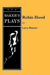 Cover Art for 9780874405583, Robin Hood by Larry Blamire