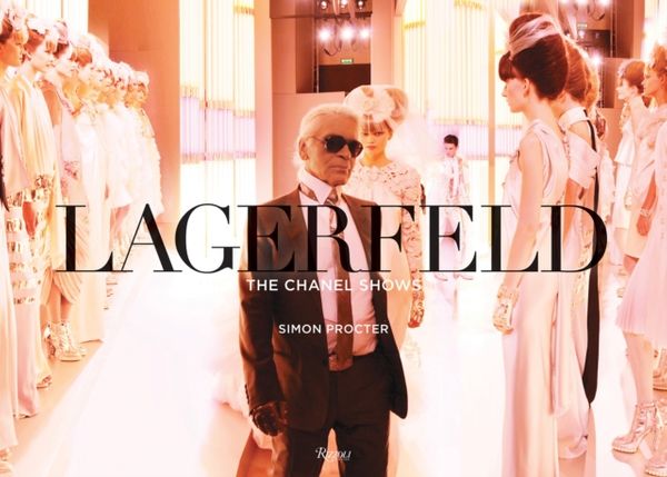 Cover Art for 9780847863815, Lagerfeld: The Chanel Shows by Simon Procter