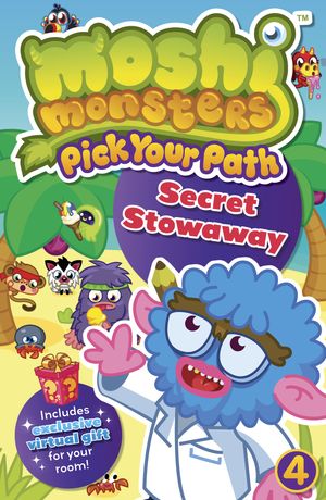 Cover Art for 9781409390923, Moshi Monsters: Pick Your Path 4: Secret Stowaway! by Penguin Books Ltd