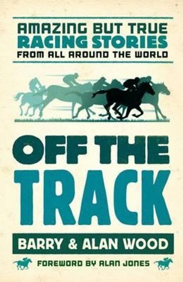 Cover Art for 9781743005323, Off the Track by Barry Wood