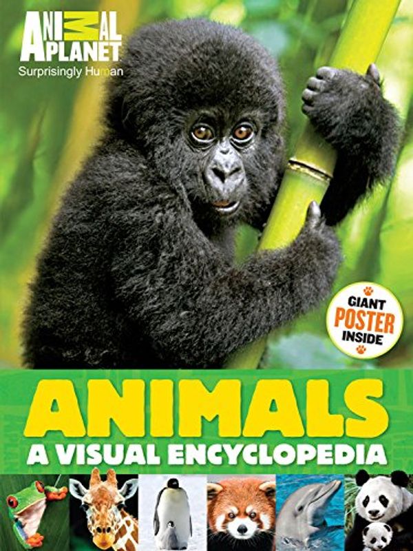 Cover Art for 9781618931535, Animal Planet AnimalsA Visual Encyclopedia by Animal Planet