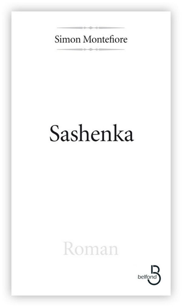 Cover Art for 9782714447722, Sashenka by Simon MONTEFIORE