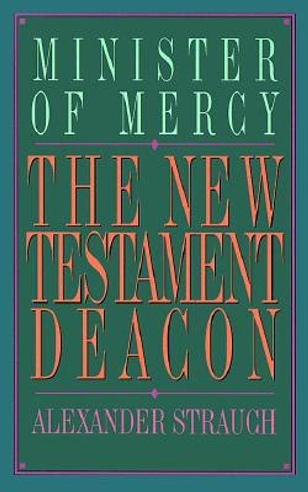 Cover Art for 9780936083070, New Testament Deacon by Alexander Strauch