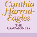 Cover Art for 9780751506518, The Campaigners: The Morland Dynasty, Book 14 by Cynthia Harrod-Eagles