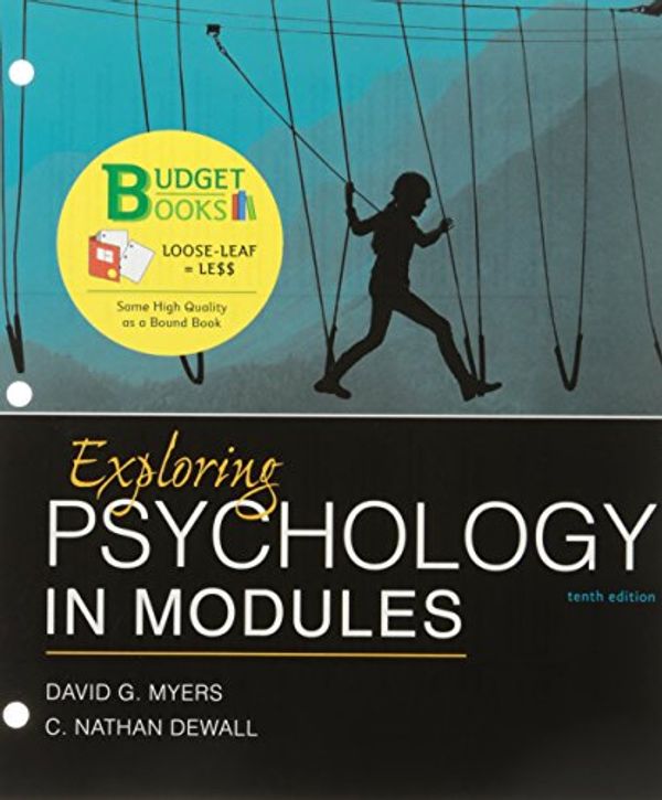 Cover Art for 9781319061548, Exploring Psychology in Modules + Launchpad, 6-month Access by Professor David G Myers, C Nathan Dewall