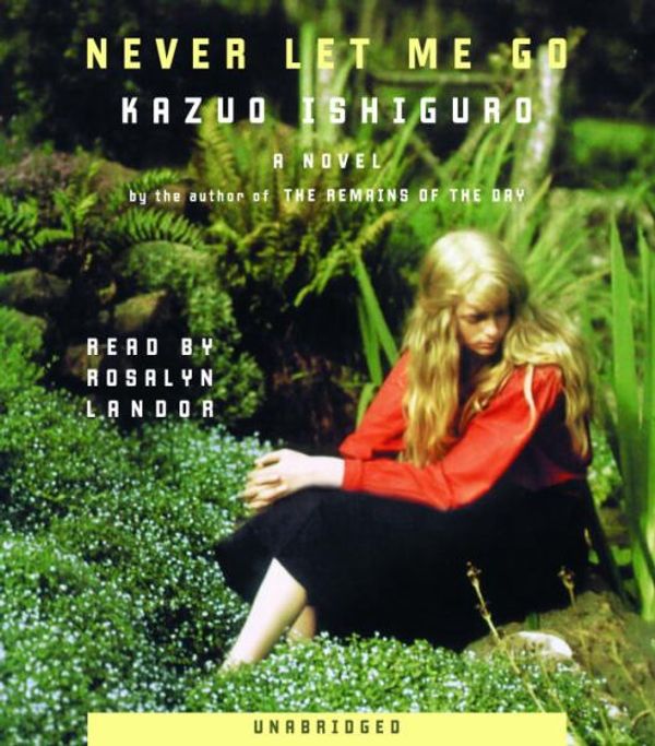 Cover Art for 9780739317983, Never Let Me Go by Kazuo Ishiguro