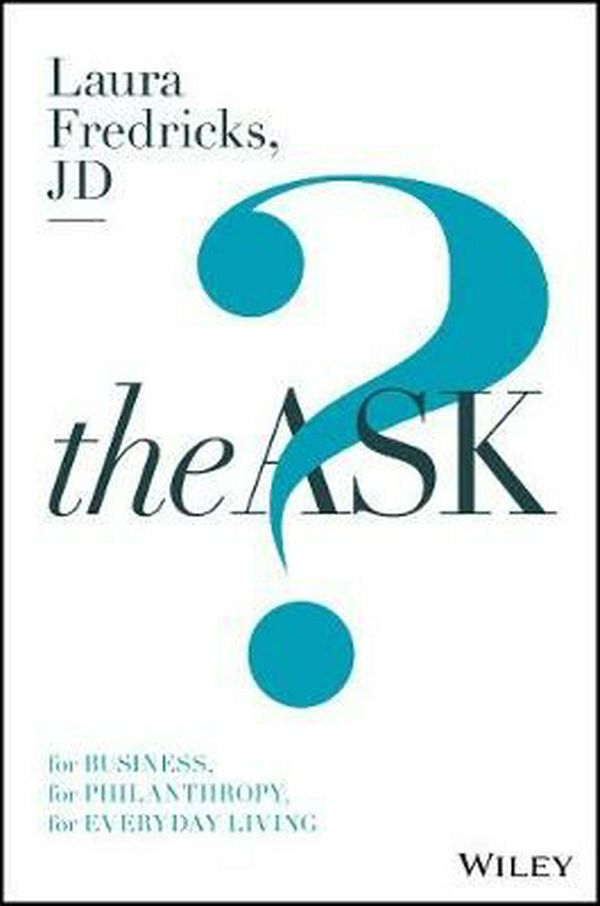 Cover Art for 9781119374497, The Ask by Laura Fredricks