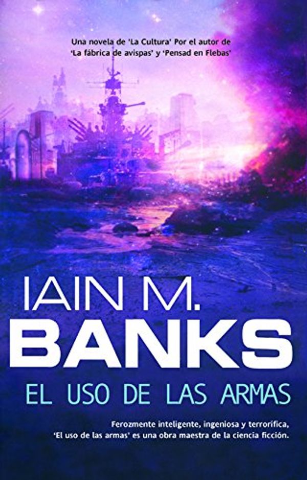 Cover Art for 9788490184073, El uso de las armas by Iain M. Banks