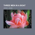 Cover Art for 9781153747189, Three Men in a Boat by Jerome Klapka Jerome