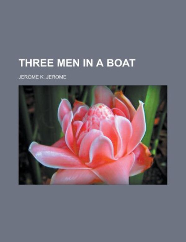 Cover Art for 9781153747189, Three Men in a Boat by Jerome Klapka Jerome