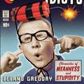 Cover Art for 9780740771101, Cruel and Unusual Idiots: Chronicles of Meanness and Stupidity by Leland Gregory