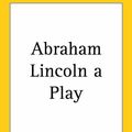Cover Art for 9781417934799, Abraham Lincoln a Play by John Drinkwater