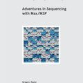 Cover Art for 9781732590304, Step by Step: Adventures in Sequencing with Max/MSP by Gregory Taylor