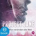 Cover Art for B07L9DWL7F, Project Jane 1: Ein Wort verändert die Welt (German Edition) by Lynette Noni