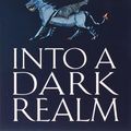 Cover Art for 9780007133772, Into a Dark Realm by Raymond E. Feist