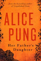 Cover Art for 9781863955423, Her Father's Daughter by Alice Pung