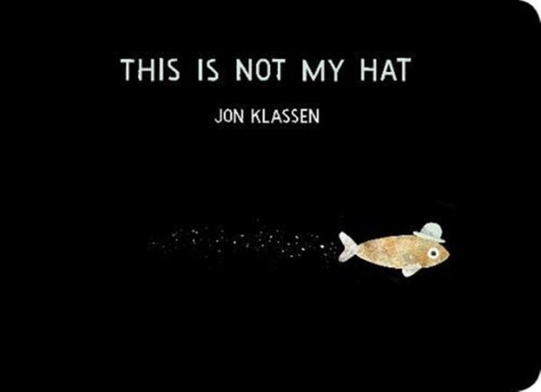Cover Art for 9781406390735, This is Not My Hat by Jon Klassen