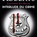Cover Art for B09HRFVD25, Lieutenant Eve Dallas (Tome 12.5) - Interlude du crime (French Edition) by Nora Roberts