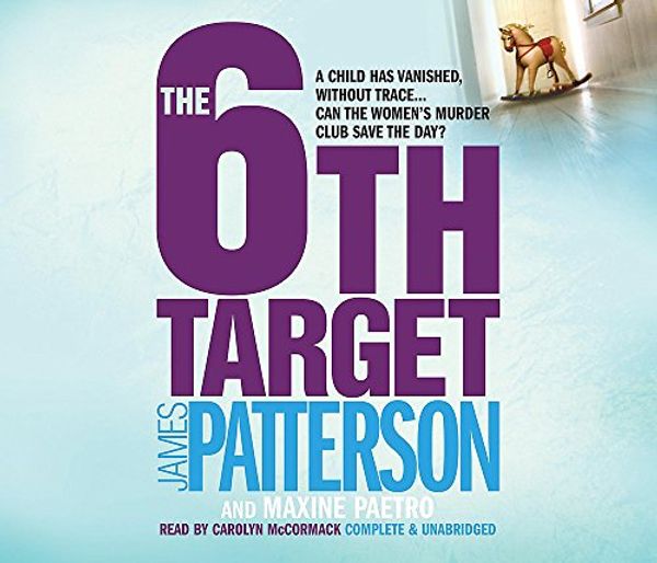Cover Art for 9780755330386, The 6th Target (Compact Disc) by James Patterson, Maxine Paetro