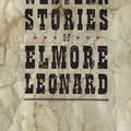 Cover Art for 9780061795305, The Complete Western Stories of Elmore Leonard by Elmore Leonard