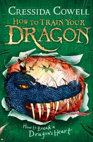 Cover Art for 9780340996928, How to Train Your Dragon: How to Break a Dragon's Heart: Book 8 by Cressida Cowell