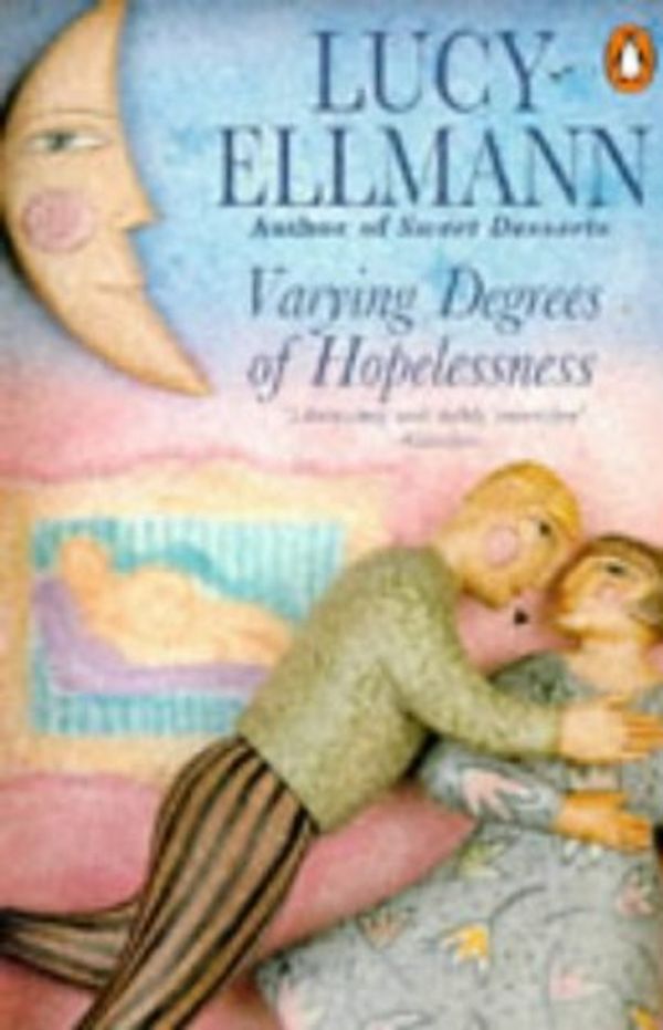 Cover Art for 9780140156249, Varying Degrees of Hopelessness by Lucy Ellmann