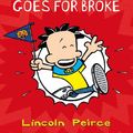 Cover Art for B007V0GFYM, Big Nate Goes for Broke (Big Nate, Book 4) by Lincoln Peirce