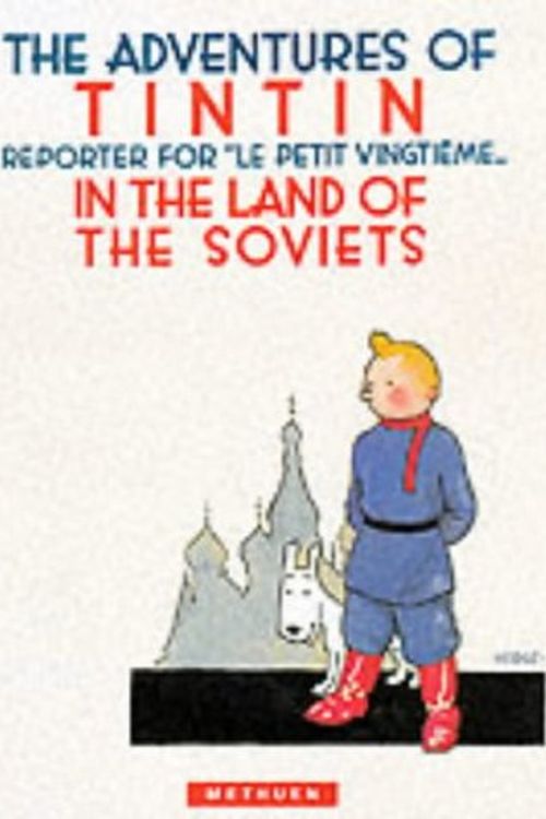 Cover Art for 9780416197655, Tintin in the Land of the Soviets by Herge