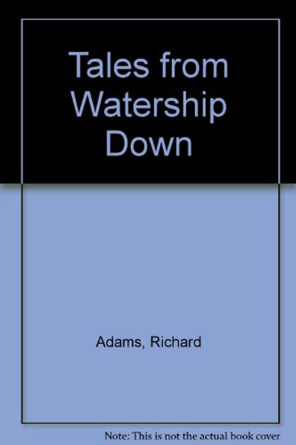 Cover Art for 9780613067546, Tales from Watership Down by Richard Adams