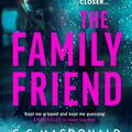Cover Art for 9781787301573, The Family Friend by C. C. MacDonald