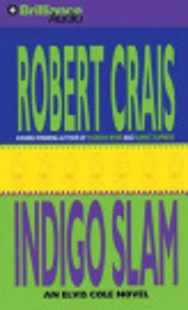 Cover Art for 9781423319566, Indigo Slam by Robert Crais