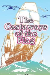 Cover Art for 9780898751109, The Castaways of the Flag by Jules Verne
