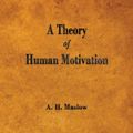 Cover Art for 9781603865784, A Theory of Human Motivation by Abraham H. Maslow