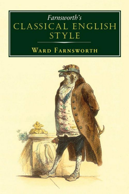 Cover Art for 9781567926651, Farnsworth's Classical English Style by Ward Farnsworth