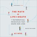 Cover Art for B07TSQCWLM, The Math of Life and Death by Kit Yates