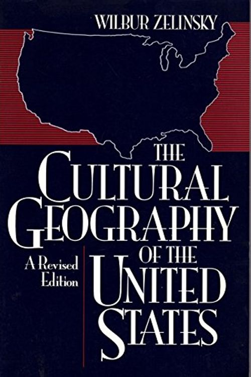 Cover Art for 9780131944244, The Cultural Geography of the United States by Wilbur Zelinsky