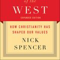 Cover Art for 9780664263836, The Evolution of the West: How Christianity Has Shaped Our Values by Nick Spencer