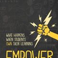 Cover Art for 9781946444424, Empower: What Happens When Students Own Their Learning by John Spencer