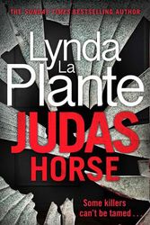 Cover Art for 9781838774431, Judas Horse by Lynda La Plante