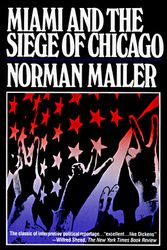 Cover Art for 9780917657856, Miami and the Siege of Chicago by Norman Mailer