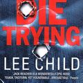 Cover Art for 9780593041444, Die Trying by Lee Child