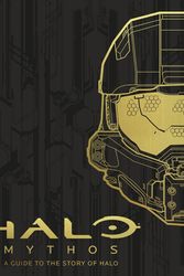 Cover Art for 9781405281942, HALO Mythos: A Guide To The Story Of Halo by Microsoft