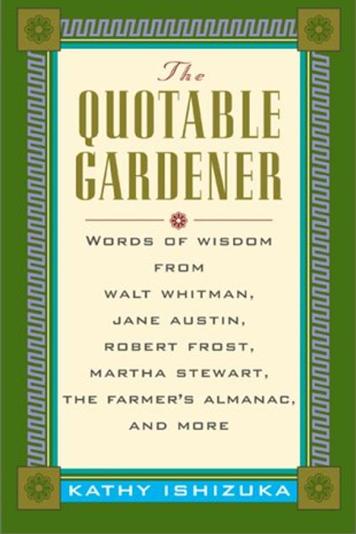 Cover Art for 9780071360616, Quotable Gardener by Kathy Ishizuka