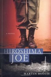 Cover Art for 9780871130563, Hiroshima Joe by Martin Booth